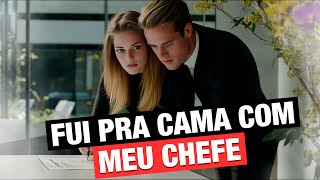 DORMI COM MEU CHEFE [upl. by Elihu]