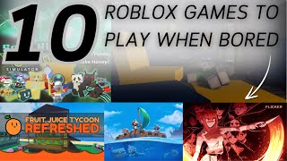 10 BEST ROBLOX GAMES To Play When Bored  Updated for 2024 [upl. by Robb]