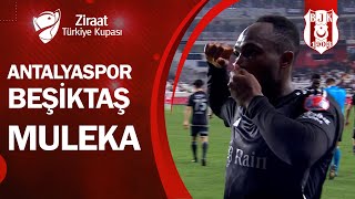 GOL Muleka Antalyaspor 12 Beşiktaş Ziraat Türkiye Kupası Son 16 Turu  08022024 [upl. by Levana]