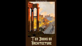 Ten Books on Architecture by Marcus Vitruvius Pollio  Audiobook [upl. by Wendelina]