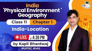 INDIA Physical Environment Geography  Class 11  Chapter 1  LIVE SESSION  StudyIQ IAS [upl. by Ttennej531]