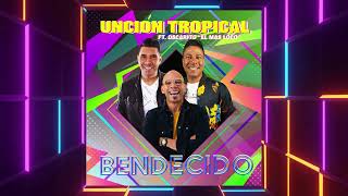 Unción Tropical  Bendecido Audio [upl. by Janot462]