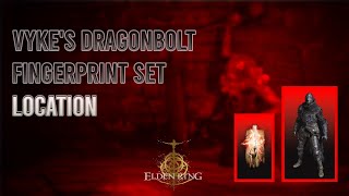 Vykes Dragonbolt Fingerprint Set location  Elden Ring Shadow of the Erdtree  الدن رینگ [upl. by Luthanen251]