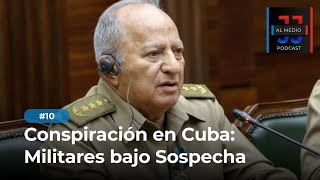 Conspiración en Cuba Militares bajo Sospecha [upl. by Arema]