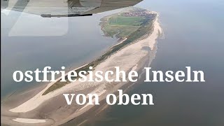 Ostfriesische Inseln von oben  Rundflug 2023 [upl. by Bruni]