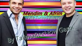 Mendim amp Afrim Gashi  Valle Tallava 2013 [upl. by Melinde]