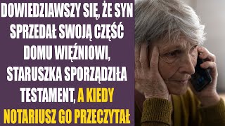 Dowiedziawszy się że syn sprzedał swoją część domu więźniowi staruszka sporządziła testament a [upl. by Vala]