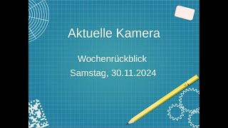 Aktuelle Kamera Wochenrückblick 301124 [upl. by Akimit]