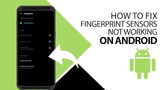 Quick Guide to How to Fix Fingerprint Sensors Not Working on Android [upl. by Ramsden]