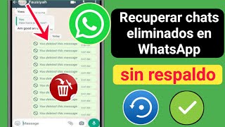 Cómo recuperar mensajes de WhatsApp de hace 5 años sin copia de seguridad  Recuperar mensajes [upl. by Caddric]