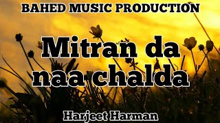 Mitran da naa chalda Harjeet Harman DholMix Bahed Music Production Old Panjabi Song Remix [upl. by Ardnasal]