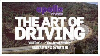 The Art Of Driving  Video36  Understeer amp Oversteer  2  Presented By Apollo Tyres [upl. by Rigby]