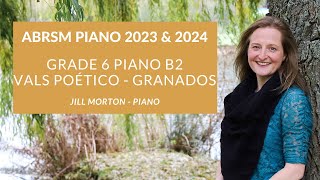 Vals poético  Granados ABRSM B2 Gd 6 Piano 2023 amp 2024 Jill Morton  piano [upl. by Falda621]