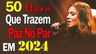 100 MUSICAS GOSPEL MAIS TOCADAS EM 2024 Hinos gospel 2024  Louvores e Adoração 2024 [upl. by Hannavahs]