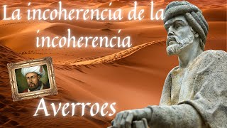 Averroes  La incoherencia de la incoherencia [upl. by Danette370]