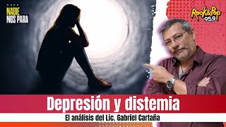 DEPRESIÓN Y DISTIMIA  El análisis del Lic Gabriel Cartaña [upl. by Ellenahs]