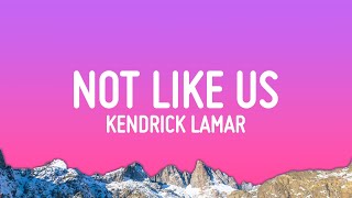 Kendrick Lamar  Not Like Us Lyrics Drake Diss [upl. by Regdor]