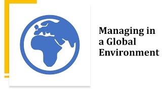 Managing in a Global Environment Part 2  Chapter 4 [upl. by Yarised597]