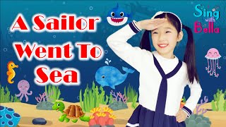 A Sailor Went To Sea with Lyrics and Actions  Sing  Along  Kids Nursery Rhyme by Sing with Bella [upl. by Nahsaj390]