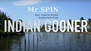 MrSPIN  Indian Gooner ft Arsenal Kerala Supporters Club Official Music Video  Kerala Rapper [upl. by Risan]