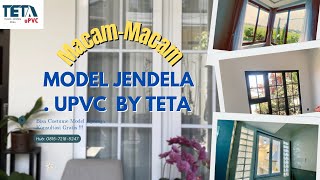 MACAMMACAM MODEL JENDELA UPVC DARI TETA UPVC  Jendela Jungkit Jendela Swing Jendela Sliding [upl. by Alemak]