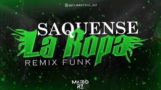 SAQUENSE LA ROPA  REMIX FUNK   DJ Mateo rz [upl. by Ahsinned]