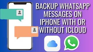 How To Backup WhatsApp Messages On iPhone With Or Without iCloud [upl. by Sedda592]