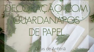 Como usar guardanapo de papel na mesa de Natal [upl. by Foscalina892]