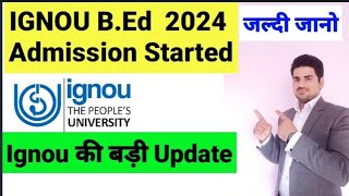 Ignou BEd 2024 Admission Started I Ignou BEd Entrance Test 2024 I Ignou Bed Application Form 2024 [upl. by Rennat529]