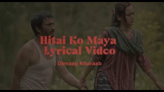 Hitai ko MayaDimaagKharaab LyricalVideo Ft Khagendra Lamichhane amp Swastima KhadkaSugam amp Indrakala [upl. by Ecydnarb]