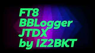 FT8  BBLOGGER  JTDX  IC7300 [upl. by Nylyahs152]