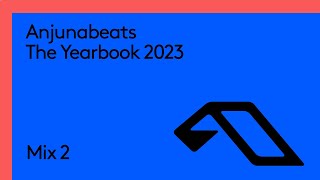 Anjunabeats The Yearbook 2023 Continuous Mix 2 [upl. by Knowles]