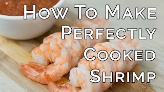 How to Make Perfectly Cooked Shrimp Every Time [upl. by Kowal]