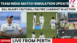 Live From Perth Shubman Gill finger fracture Ruturaj batting amp more  Team India match simulation [upl. by Aicile]