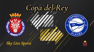 Minera vs Alavés  Copa del Rey Round 2 Spain Europe  Live Today Match [upl. by Akyssej]