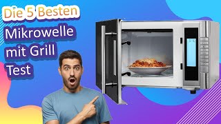 Die 5 Besten Mikrowelle mit Grill Test [upl. by Anastasie]