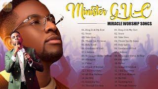 NONSTOP POWERFUL WORSHIP SONGS FOR PRAYER amp BREAKTHROUGH BY MINISTER GUC [upl. by Idou]