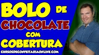 COMO FAZER BOLO DE CHOCOLATE COM COBERTURA [upl. by Wilmar]