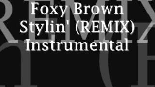 Foxy Brown Stylin REMIX Instrumental [upl. by Jea]