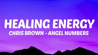 Chris Brown  Angel Numbers Lyrics Healing Energy [upl. by Zebadiah]