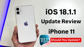 iPhone 11 on iOS 1811 Complete Review  Should You Update iPhone 11 on iOS 1811 [upl. by Wiley]