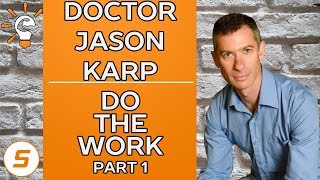 Dr Jason Karp  DO THE WORK Part 13  Smart Athlete Podcast Ep 4 [upl. by Corwun]