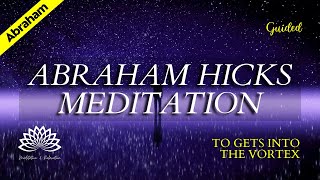 Abraham Hicks  Guided Meditation  The meditation that will change your life forever [upl. by Eceirahs]