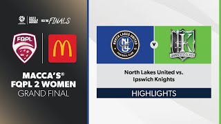 Maccas® FQPL 2 Women Grand Final  North Lakes United vs Ipswich Knights Highlights [upl. by Llerol]