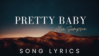 Pretty Baby by Alex Sampson  SONG LYRICS VERSION [upl. by Ahsenrat112]