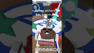 Rolling stickers in Bee Swarm pt 2 [upl. by Elleral]