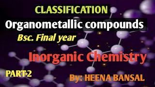 Classification of organometallic compounds part2 Bsc Msc [upl. by Weinreb]