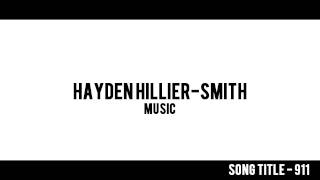 Hayden HillierSmith Music  911 [upl. by Longley]