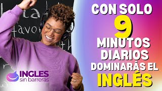 Domina el Inglés En 9 Minutos Curso Fácil Y Rápido Para Principiantes [upl. by Ellehcram]