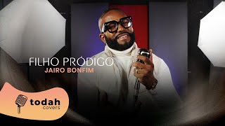 Jairo Bonfim  Filho Pródigo Cover Mattos Nascimento [upl. by Eremaj]